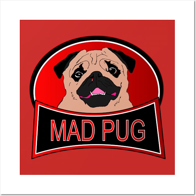 Mad Pug Wall Art by FantasticSuperDay